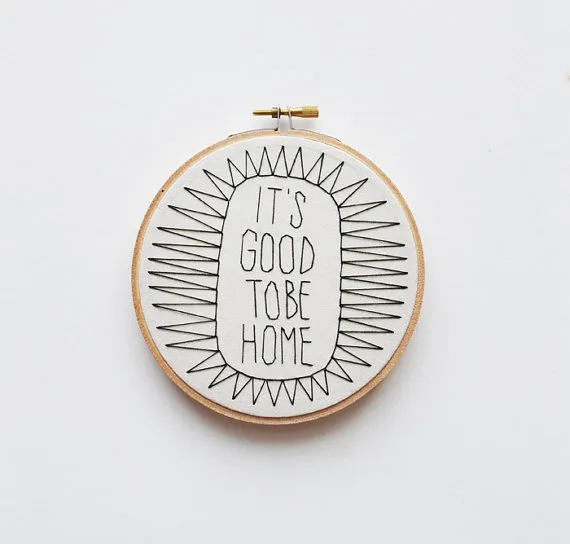Good to be home: Embroidery hoop art by Sarah K Benning on Etsy