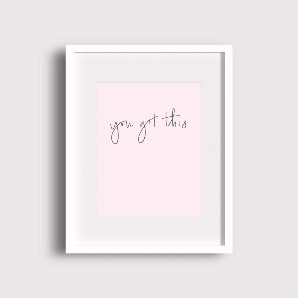 Inspirational Quote art for your home office: You Got This | California Daydream Inspirational Quote art for your home office: You Got This | California Daydream