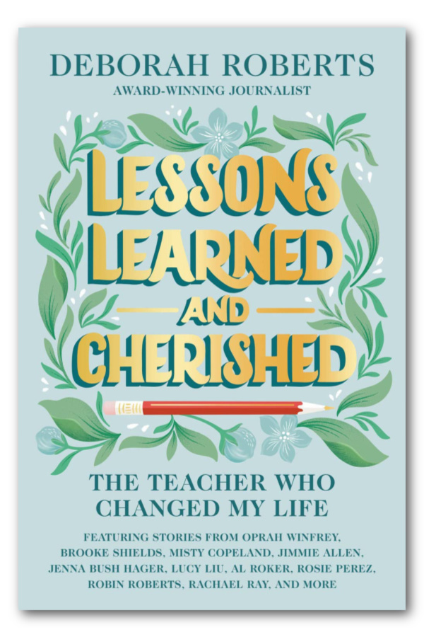 Lessons Learned and Cherished: The Teacher Who Changed My Life (Book)