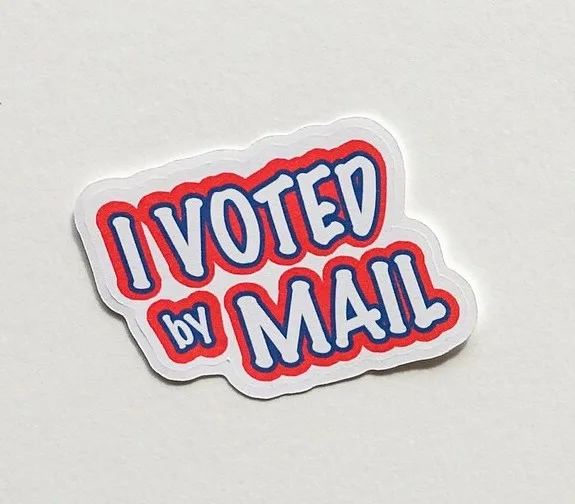 I Voted stickers: Even if you vote by mail, you can still have a sticker!