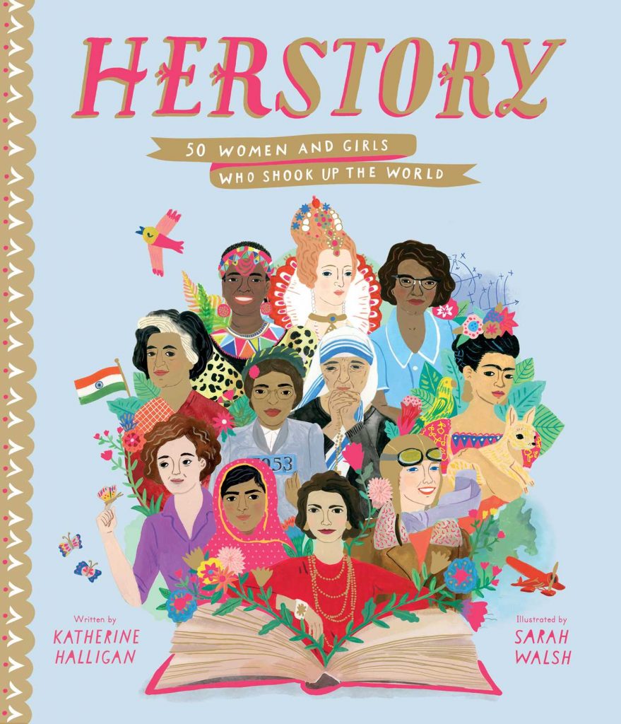 Herstory features 50 engaging, colorful bios of 50 girls and women who've done amazing things through history