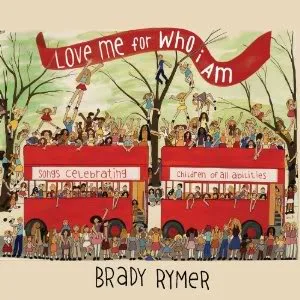 Brady Rymer's new CD celebrates differently-abled children. And it rocks.