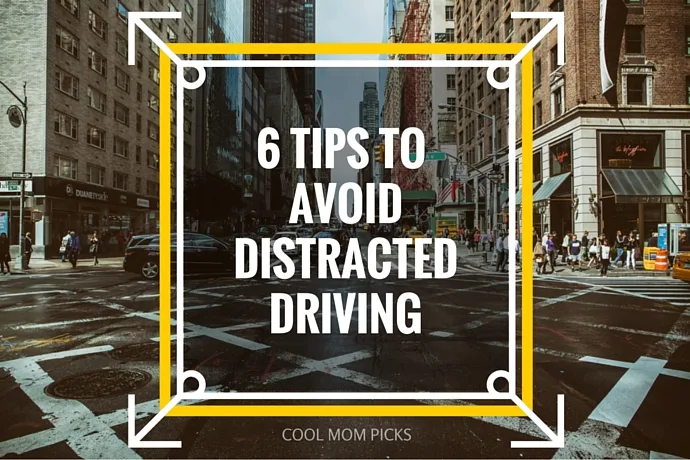 6 smart tips to help avoid distracted driving and keep your family safe