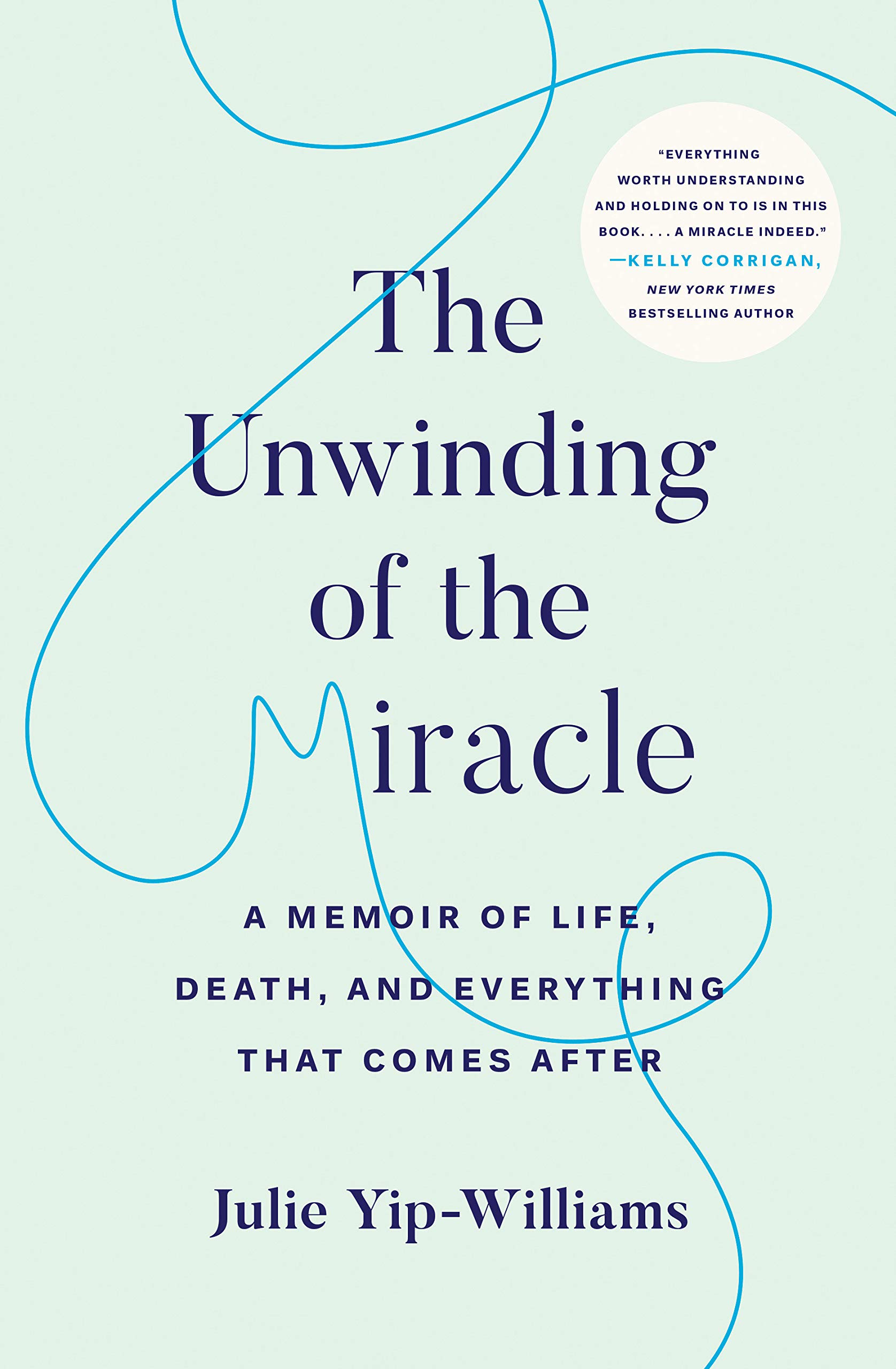 Great new books by diverse women authors: The Unwinding of the Miracle by Julie Yip-Williams