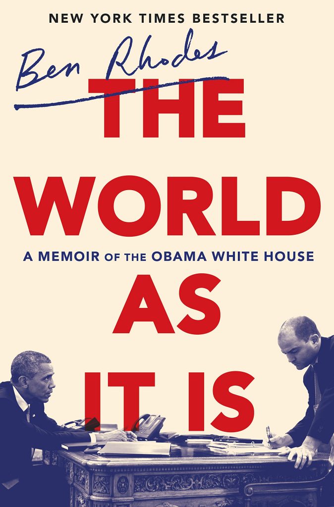 The World As it Is by Ben Rhodes The World As it Is by Ben Rhodes