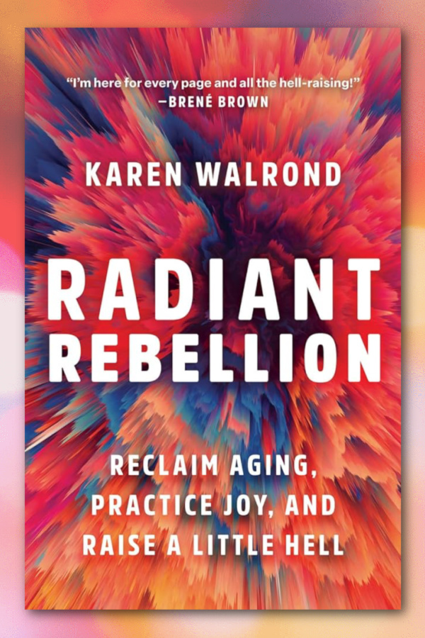 Radiant Rebellion by Karen Walrond (book)