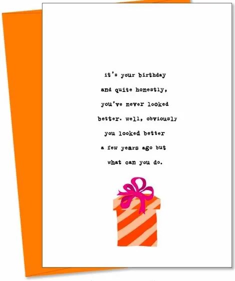 The greeting cards I wish I wrote but I'm just not funny enough. Darn it.