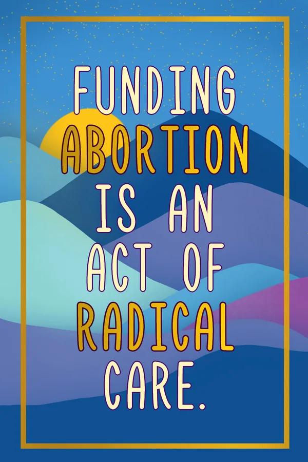 How donating to abortion funds like the Blue Ridge Abortion Fund in Virginia saves lives