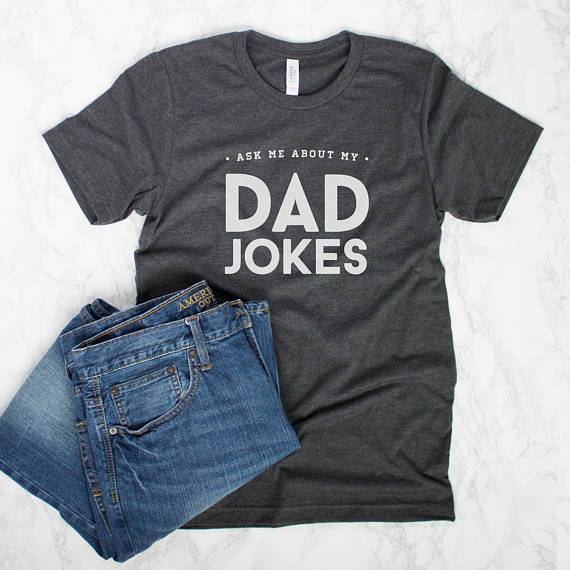 Dad jokes tee | Cool Father's Day gifts under $20 Dad jokes tee | Cool Father's Day gifts under $20