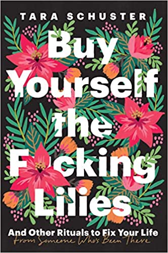 Buy Yourself the F*cking Lilies (book)