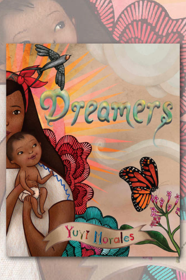 Dreamers by Yuyi Morales : Hispanic Heritage Month books for children Dreamers by Yuyi Morales : Hispanic Heritage Month books for children